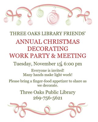 Three Oaks Library Friends' Annual Christmas Decorating Work Party & Meeting